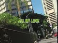 All My Love Video Karaoke Rich