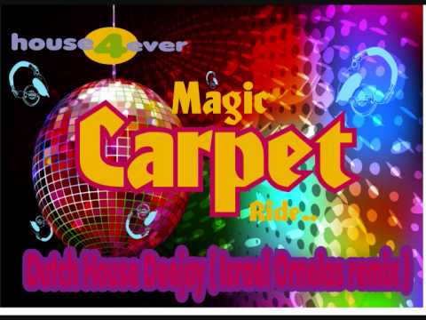Mighty Dub Katz-Magic Carpet Free Ride Dutch House (Dj Israel Ornelas Rmx )