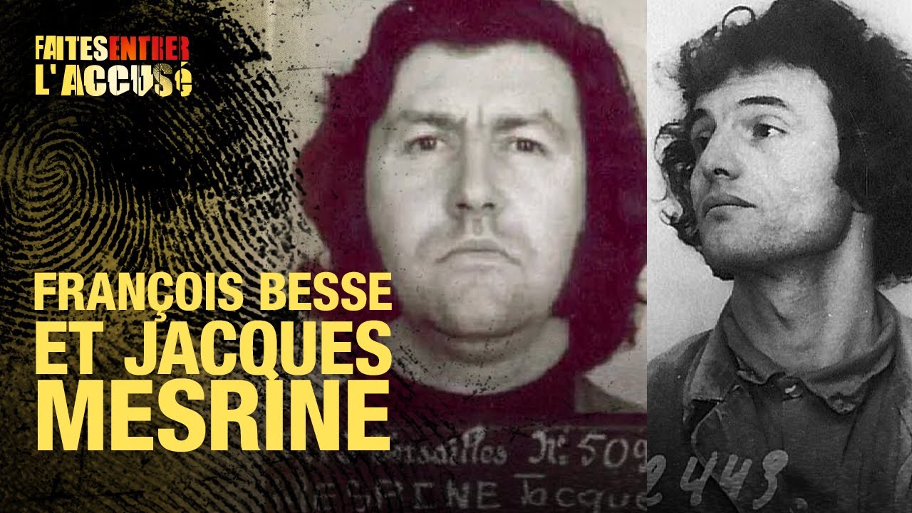 Faites Entrer l'Accusé : Mesrine, Besse