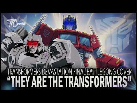 "They Are The Transformers" - Transformers Devastation Final Battle Cover Song