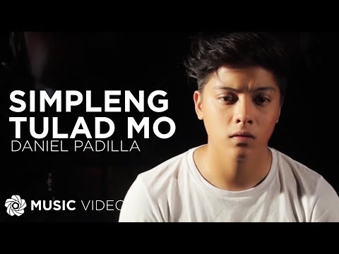 Simpleng Tulad Mo - Daniel Padilla (Music Video)