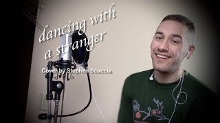Dancing With a Stranger - Sam Smith &amp; Normani (cover by Stephen Scaccia)