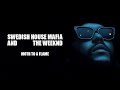 Swedish House Mafia feat. The Weeknd - Moth to a Flame (extended remix)