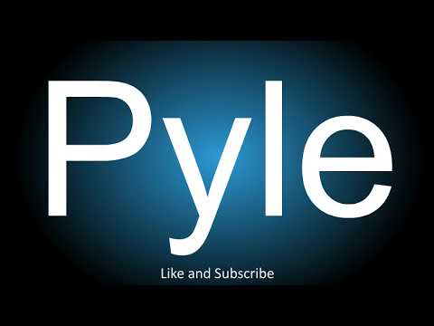 How to correctly pronounce - Pyle.