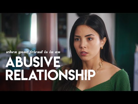 當你的朋友處於虐待關係中時 (When your friend is in an abusive relationship)