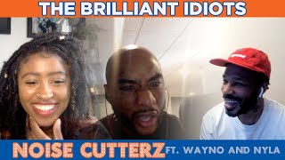 The Brilliant Idiots - NOISE CUTTERZ ft. Wayno and Nyla  The Brilliant Idiots - NOISE CUTTERZ ft. Wayno and Nyla