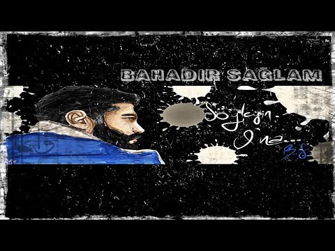 Bahadır Sağlam - Söyleyin Ona
