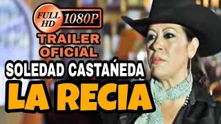 LA RECIA pelicula Trailer oficial