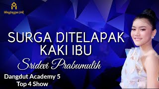 Download lagu LIRIK SURGA DITELAPAK KAKI IBU - SRIDEVI PRABUMULIH TOP 4 DANGDUT ACADEMY 5#2022 #liriklagu mp3