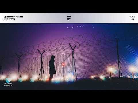 Uppermost - Step By Step (ft. Sôra)