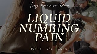 Lucy Francesca Dron - Liquid Numbing Pain (Behind the scenes)