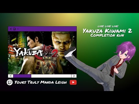 Yakuza Kiwami 2: Completion Run - pt. 19 | Yours Truly Manda Leigh