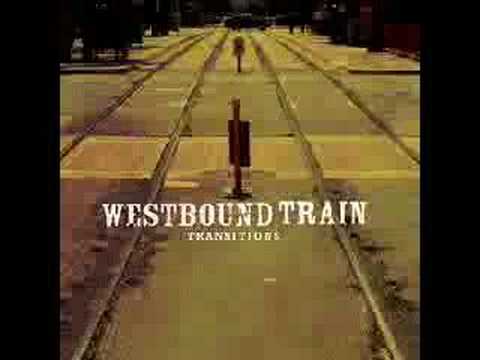 Westbound Train - I'm No Different