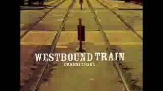 Westbound Train - I'm No Different