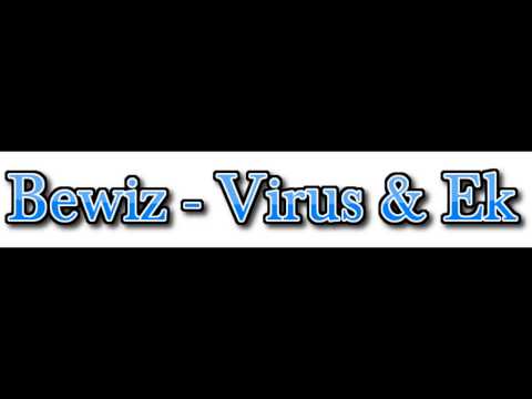 Bewiz - Virus & Ek
