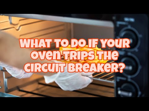 What to do if your oven trips the circuit breaker?