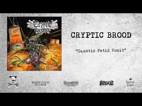 CRYPTIC BROOD - "Caustic Fetid Vomit" (full EP)