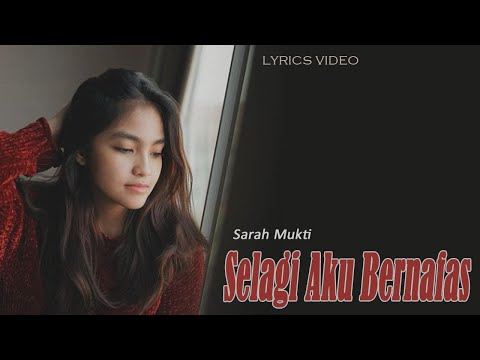 Sarah Mukti - Selagi Aku Bernafas OST. Cinta Setelah Cinta (Lyrics)