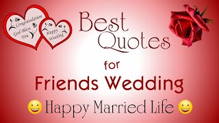 Wedding wishes for friend  Marriage wishes for fri