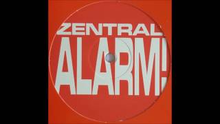 Zentral - Alarm! (Original Mix) (1995)