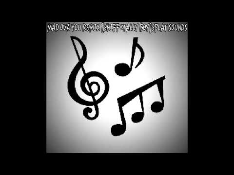 Mad Over You Remix Sniff x Tally bwoy   Prod Splat Soundz Production