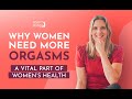 The Health Benefits Of Orgasms For Women What You Need To Know