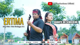 Download lagu ERTIMA || RAHAYU BR SEMBIRING || LAGU KARO TERBARU 2025 mp3