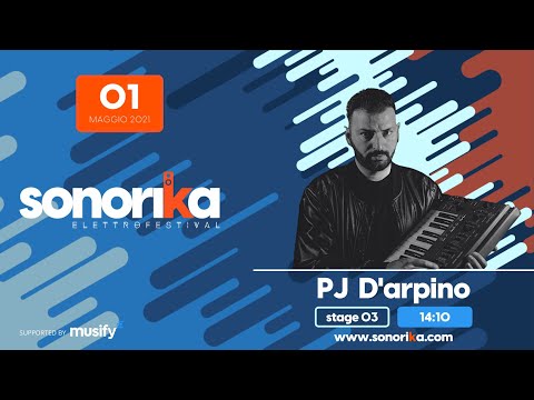 SONORIKA ELETTROFESTIVAL:  PJ D'arpino - Djset