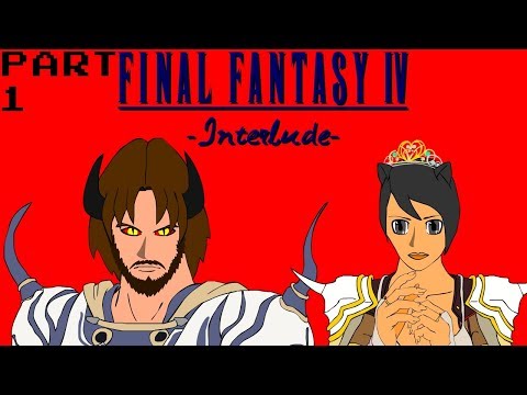 Final Fantasy IV: Interlude (Part 1 of 2)