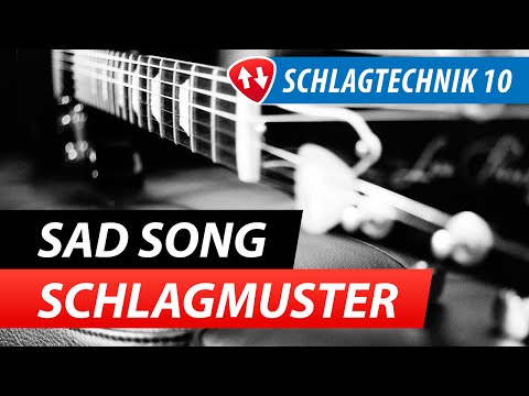 Gitarren Schlagtechnik 10: Sad Song Rhythmusgitarre Spielen