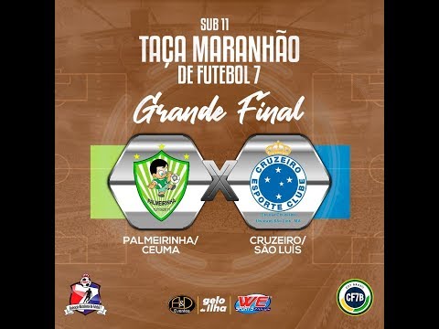 FINAL - PALMEIRINHA/CEUMA X CRUZEIRO/SÃO LUÍS - CATEGORIA SUB-11