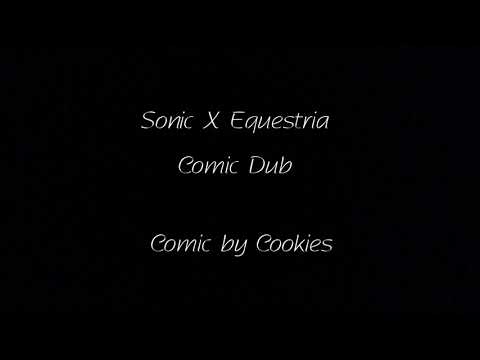 A Sonic X Equestria Comic Dub