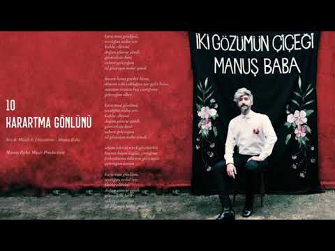 Manuş Baba - Karartma Gönlünü (Official Audio) - 2019- Yeni Albüm
