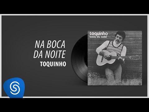 Na Boca Da Noite - Toquinho