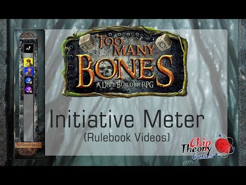 #10 - Too Many Bones Video Rulebook: The Initiative Meter