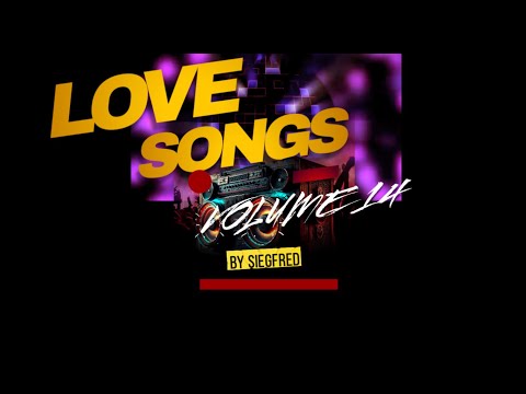 Lovesongs Volume 14  Curated by Siegfred..