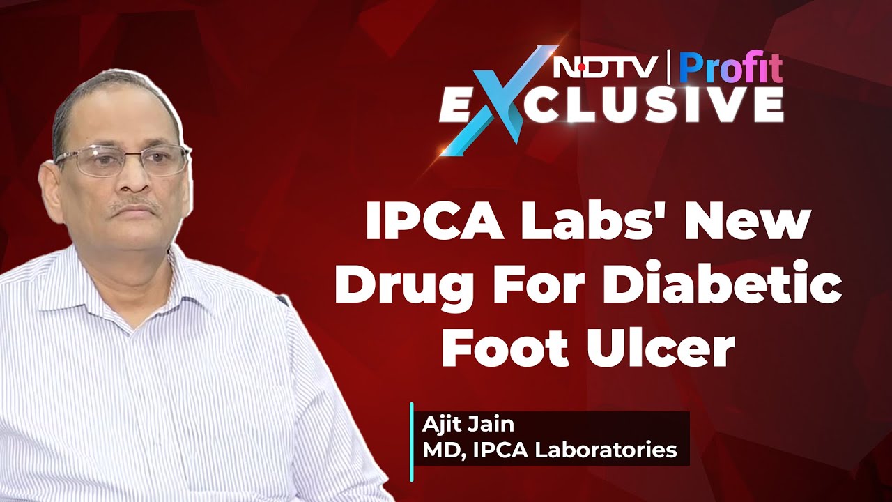 IPCA Labs Launches New Drug For Diabetic Foot Ulcer | NDTV Profit