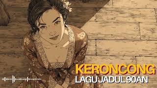 Download lagu Cinta Kau dan Dia - 💿 Kumpulan Lagu Keroncong Jadul | Musik Tempo Dulu Penuh Kenangan mp3