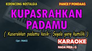 Download lagu Kupasrahkan Padamu || Pance || KARAOKE Keroncong nada Pria G mp3