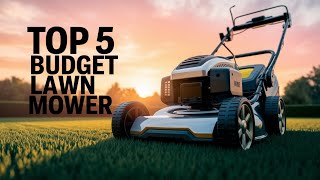 🔥 Best Budget Lawn Mower in 2026 ☑️ TOP 5 ☑️