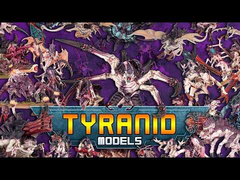 Exploring (almost) Every Tyranid Model - Warhammer 40K