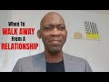 When To Walk Away From A Relationship
