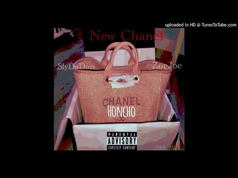 ZoeJoe- New Chanel ft. SlyDaDon & Jay Honcho