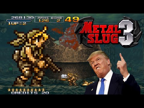 Loquendo Metal Slug | METAL SLUG 3 | Donald Trump trae el corona a Latinoamérica :V