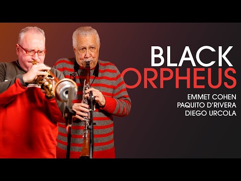 "Black Orpheus" w/ Emmet Cohen, Paquito D'Rivera & Diego Urcola