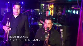 Como duele el Alma team havana Eduardo lalo ledesma