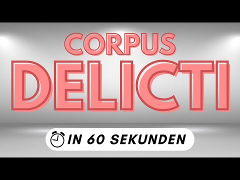 Corpus Delicti in 60 Sekunden (Zusammenfassung)