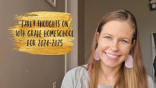 EARLY THOUGHTS ON 10TH GRADE HOMESCHOOL FOR 2024-2025