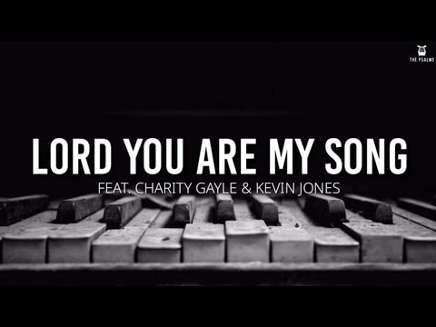 Lord You Are My Song