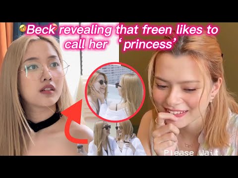 Becky revealing that freen likes to call her princess